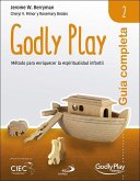 Guía completa de Godly Play 2 : método para enriquecer la espiritualidad infantil