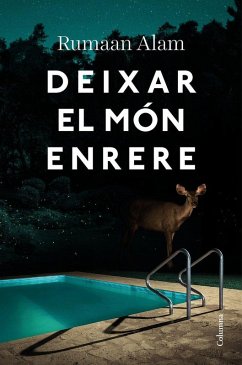 Deixar el món enrere - Alam, Rumaan