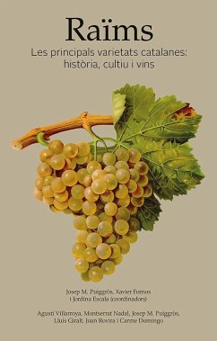 Raïms : Les principals varietats catalanes: Història, cultiu i vins - Villarroya Serafini, Agustí . . . [et al.