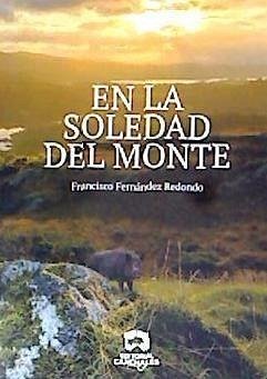 En la soledad del monte - Fernández Redondo, Francisco