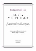 El rey y el pueblo : el constitucionalismo de la postguerra y la propuesta de constitución española