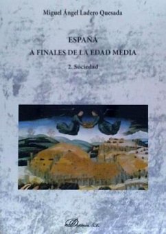 España a finales de la Edad Media 2 : sociedad - Ladero Quesada, Miguel Ángel