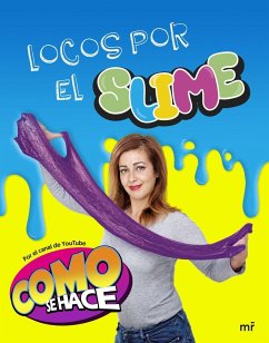 Locos por el slime : como se hace - Cómo se hace