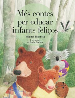 Més contes per educar infants feliços - Ibarrola López De Davalillo, Begoña; Ibarrola de Dávila, Begoña