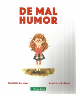 de Mal Humor - Zolotow, Charlotte; Godbout, Genevieve