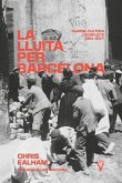 La lluita per Barcelona La lluita per Barcelona