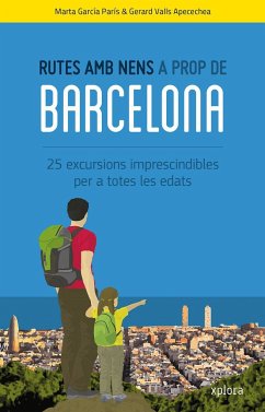 Rutes amb nens a prop de Barcelona - García París, Marta; Valls Apecechea, Gerard