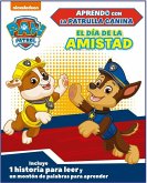 El día de la amistad (Aprendo con la Patrulla Canina Paw Patrol) El día de la amistad (Aprendo con la Patrulla Canina Paw Patrol)
