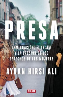 Presa : la inmigración, el Islam y la erosión de los derechos de la mujer - Hirsi Ali, Ayaan
