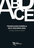 Fraseología española en el discurso oral Fraseología española en el discurso oral