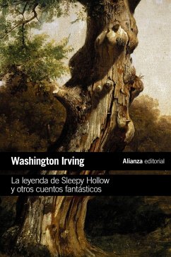 La leyenda de Sleepy Hollow y otros cuentos fantásticos - Irving, Washington