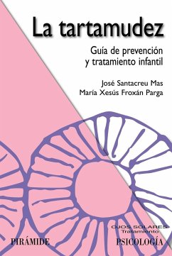 La tartamudez : guía de prevención y tratamiento infantil - Santacreu, J.; Froxán Parga, María Xesús