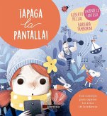 ¡Apaga la pantalla! ¡Apaga la pantalla!