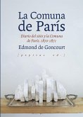 La Comuna de París : diario del sitio y la Comuna de París, 1870-1871