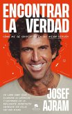 Encontrar la verdad: cómo me he convertido en mi mejor versión