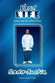 Yard Life: Expose, Real Life Inside of Prison (eBook, ePUB)