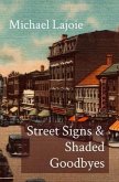 Street Signs & Shaded Goodbyes (eBook, ePUB) Street Signs & Shaded Goodbyes (eBook, ePUB)