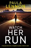 Watch Her Run (eBook, ePUB) Watch Her Run (eBook, ePUB)