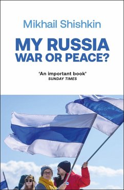 My Russia: War or Peace? (eBook, ePUB) - Shishkin, Mikhail