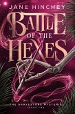 Battle of the Hexes (The Gravestone Mysteries, #2) (eBook, ePUB) Battle of the Hexes (The Gravestone Mysteries, #2) (eBook, ePUB)