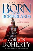 Strategos: Born in the Borderlands (eBook, ePUB)