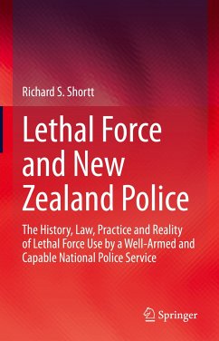 Lethal Force and New Zealand Police (eBook, PDF) - Shortt, Richard S.