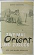 Zweimal Orient und zurück (eBook, ePUB) - Bild 1