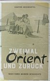 Zweimal Orient und zurück (eBook, ePUB)