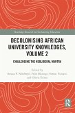 Decolonising African University Knowledges, Volume 2 (eBook, PDF)