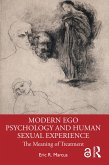 Modern Ego Psychology and Human Sexual Experience (eBook, ePUB)