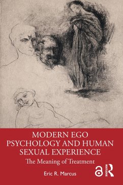 Modern Ego Psychology and Human Sexual Experience (eBook, ePUB) - Marcus, Eric R.
