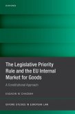 The Legislative Priority Rule and the EU Internal Market for Goods (eBook, PDF)