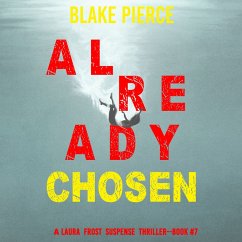 Already Chosen (A Laura Frost FBI Suspense Thriller—Book 7) (MP3-Download) - Pierce, Blake