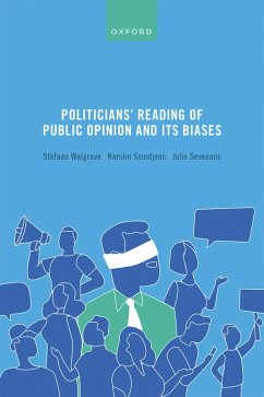 Politicians' Reading of Public Opinion and its Biases (eBook, ePUB) - Walgrave, Stefaan; Soontjens, Karolin; Sevenans, Julie