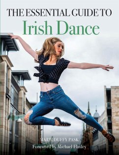 Essential Guide to Irish Dance (eBook, ePUB) - Duffy Pask, Marie
