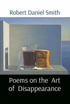 Poems on the Art of Disappearance (eBook, ePUB) - Smith, Robert