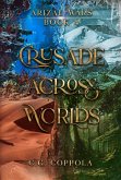 Crusade Across Worlds (Arizal Wars, #4) (eBook, ePUB)