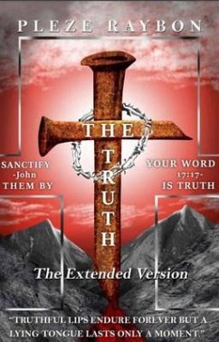 THE TRUTH THE EXTENDED VERSION (eBook, ePUB) - Raybon, Pleze