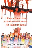 I Have a Friend that Sticks Closer than a Brother, His Name is Jesus (eBook, ePUB)