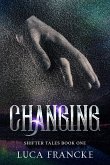 Changing (Shifter Tales, #1) (eBook, ePUB)