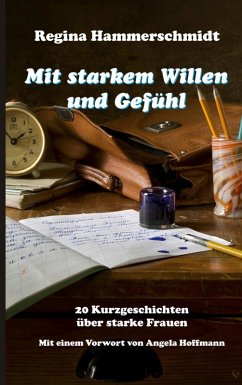 Mit starkem Willen und Gefühl (eBook, ePUB) - Hammerschmidt, Regina; Hoffmann, Angela