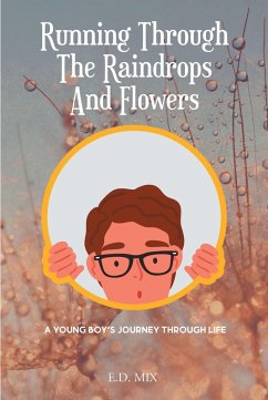 Running Through The Raindrops And Flowers (eBook, ePUB) - Mix, E. D.