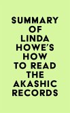 Summary of Linda Howe's How to Read the Akashic Records (eBook, ePUB) Summary of Linda Howe's How to Read the Akashic Records (eBook, ePUB)