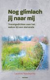 Nog glimlach jij naar mij (eBook, ePUB)