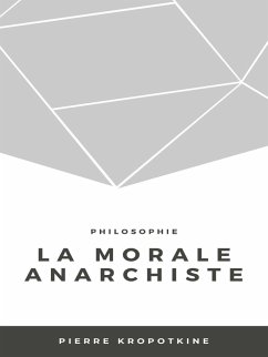 La morale anarchiste (eBook, ePUB)