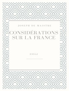 Considérations sur la France (eBook, ePUB) - Maistre, Joseph De