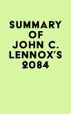 Summary of John C. Lennox's 2084 (eBook, ePUB)
