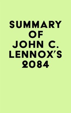 Summary of John C. Lennox's 2084 (eBook, ePUB) - IRB Media
