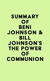 Summary of Beni Johnson & Bill Johnson's The Power of Communion (eBook, ePUB)