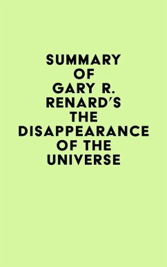 Summary of Gary R. Renard's The Disappearance of the Universe (eBook, ePUB) - IRB Media